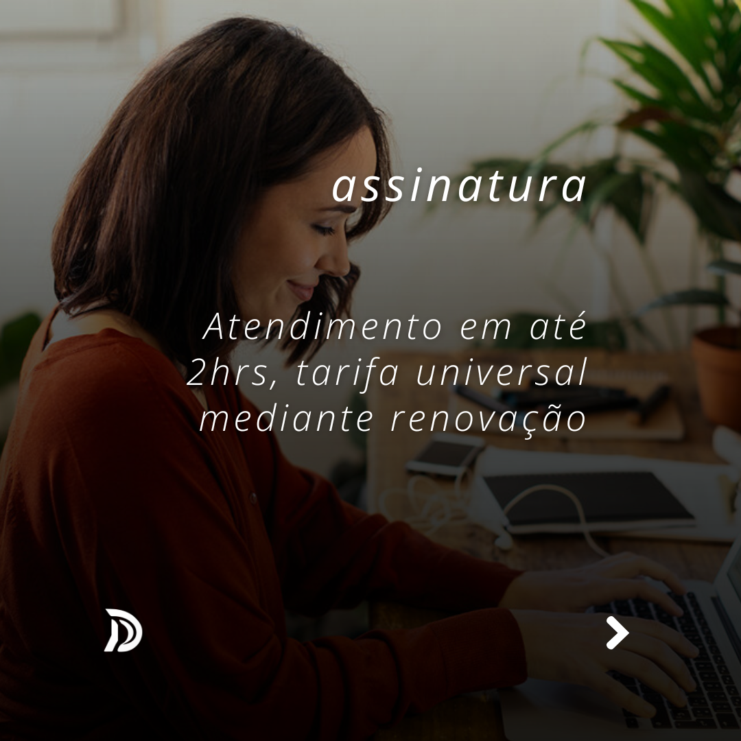 Assinatura - Atendimento em até 2hrs tarifa universal